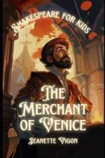 The Merchant of Venice Shakespeare for kids af Jeanette Vigon