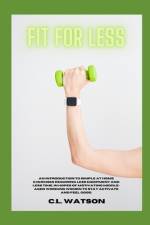Fit For Less af Chantay Watson