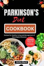 Parkinson's Diet Cookbook af Anita Mark