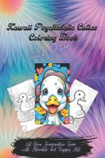 Kawaii Psychedelic Cuties Coloring Book - Duck Edition af Allison's Stories
