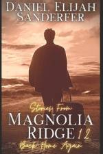 Stories From Magnolia Ridge 12 af Daniel Elijah Sanderfer