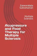 Acupressure and Food Therapy for Multiple Sclerosis af Easwarabala Subramanian