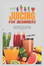 Perfect Juicing for Beginners af Sally J Keane
