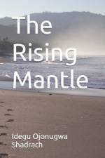 The Rising Mantle af Idegu Ojonugwa Shadrach