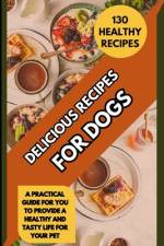 Delicious Recipes for Dogs af Jefferson Almeida