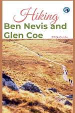 Hiking Ben Nevis and Glen Coe 2024 Guide af Lost Sole Seekers