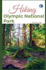 Hiking Olympic National Park 2024 Guide af Lost Sole Seekers