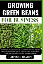 Growing Green Beans for Business af Harrison Damon