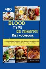 Blood Type Rh Negative Diet Cookbook af Diana J Crain