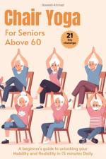 Chair Yoga for Seniors above 60 af Haseeb Ahmad