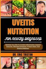 Uveitis Nutrition for Newly Diagnosed af Eric Tristan