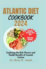Atlantic Diet Cookbook 2024 af Betty R Smith