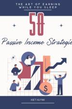 The Art of Earning While You Sleep af Kiet Huynh