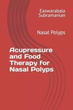 Acupressure and Food Therapy for Nasal Polyps af Easwarabala Subramanian