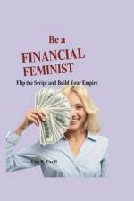 Be a financial feminist af Kate W Cavill