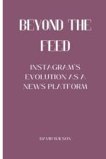 Beyond the Feed af David Wilson