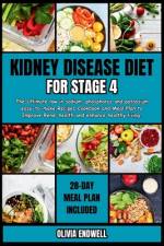 Kidney Disease Diet for Stage 4 af Olivia Endwell