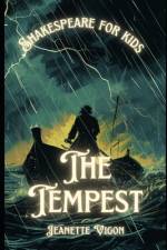The Tempest Shakespeare for kids af Jeanette Vigon