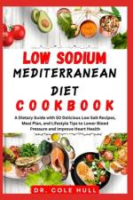 Low SОdІum MЕdІtЕrrАnЕАn Diet CООkbООk af Cole Hull