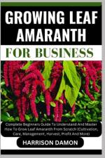 Growing Leaf Amaranth for Business af Harrison Damon