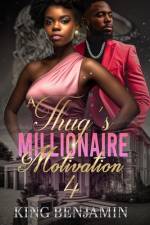 A Thug's Millionaire Motivation 4 af King Benjamin