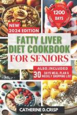 Fatty Liver Diet Cookbook for Seniors af Catherine D Crisp