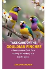 Take Care of the Gouldian Finches af Samantha Morris