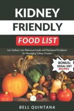 Kidney Friendly Food List af Bell Quintana
