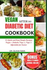 Vegan Diabetic Diet After 50 Cookbook af Olivia Fama