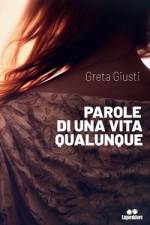Parole di una vita qualunque af Greta Giusti