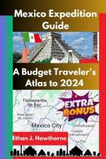 Mexico Expedition Guide af Ethan J Hawthorne