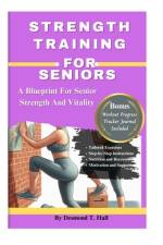 Strength Training for Seniors af Desmond T Hall