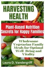 Harvesting Health af Laura D Vandergriff