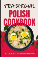 Traditional Polish Cookbook af Ava Baker
