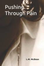 Pushing Through Pain af Larisa M McBean