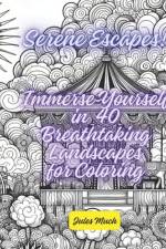 Serene Escapes! Immerse Yourself in 40 Breathtaking Landscapes for Coloring af Jules Much