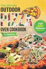 The Ultimate Outdoor Pizza Oven Cookbook For Beginners af Chloe Amelia