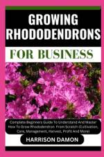 Growing Rhododendrons for Business af Harrison Damon