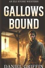 Gallows Bound af Daniel Griffin