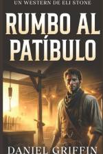 Rumbo al Patíbulo af Daniel Griffin