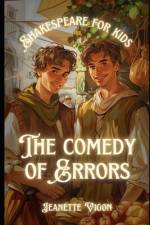 The Comedy of Errors Shakespeare for kids af Jeanette Vigon