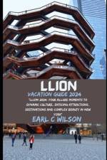 Llion Vacation Guide 2024 af Earl C Wilson
