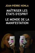 Maîtriser Les États d'Esprit af Jean-PiÃ¨rre Honla