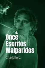 Once Escritos Malparidos af Charlotte C