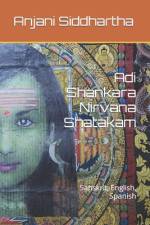 Adi Shankara Nirvana Shatakam af Anjani Siddhartha