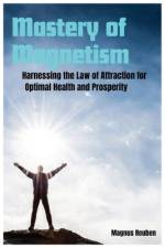 Mastery of Magnetism af Magnus Reuben