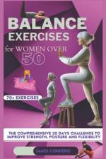 Balance exercises for women over 50 af James Cordero