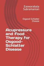 Acupressure and Food Therapy for Osgood-Schlatter Disease af Easwarabala Subramanian
