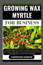 Growing Wax Myrtle for Business af Harrison Damon