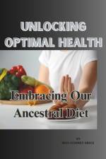 Unlocking Optimal Health af Grace Atookey